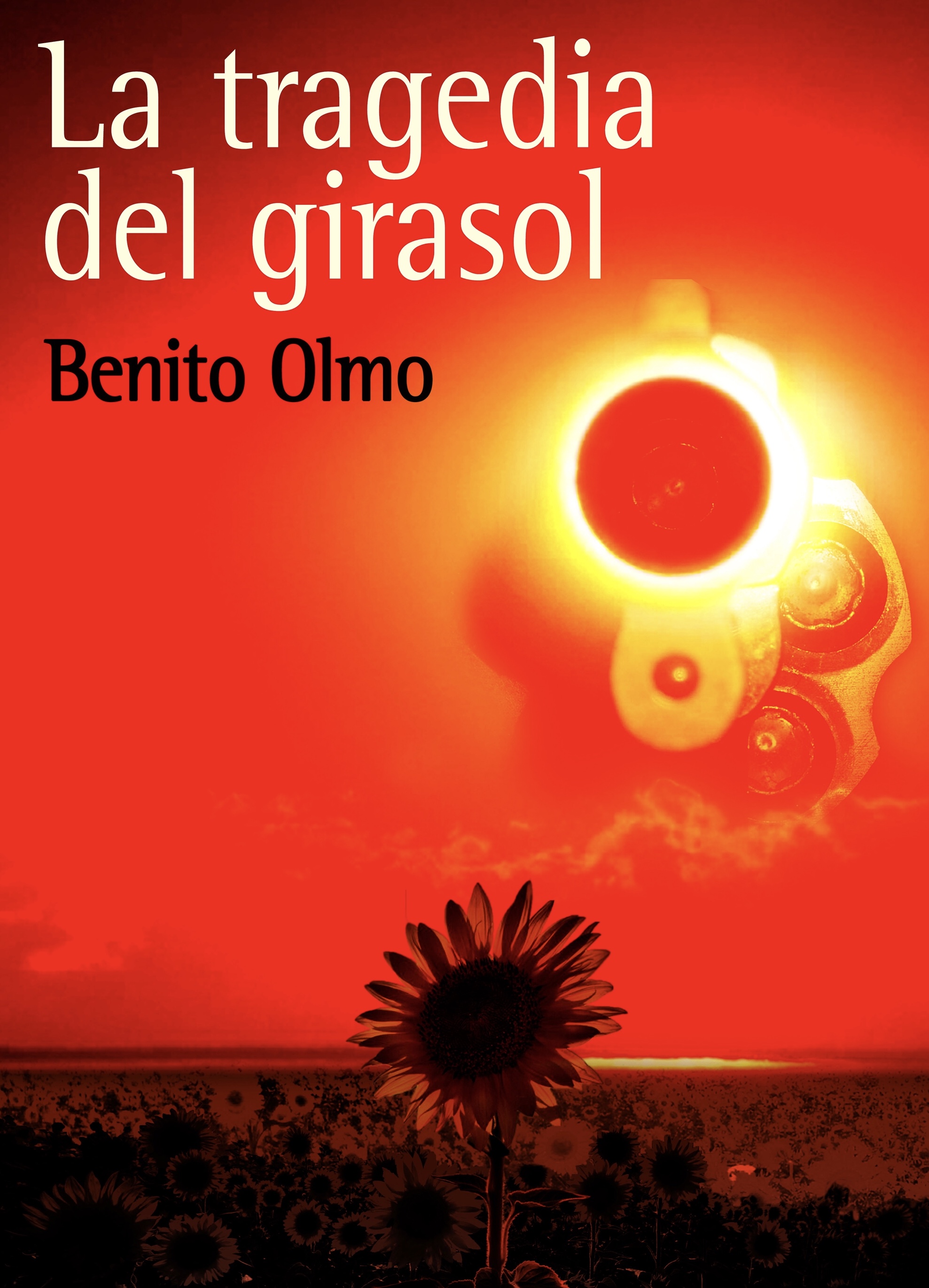 La Tragedia del Girasol, de Benito Olmo.