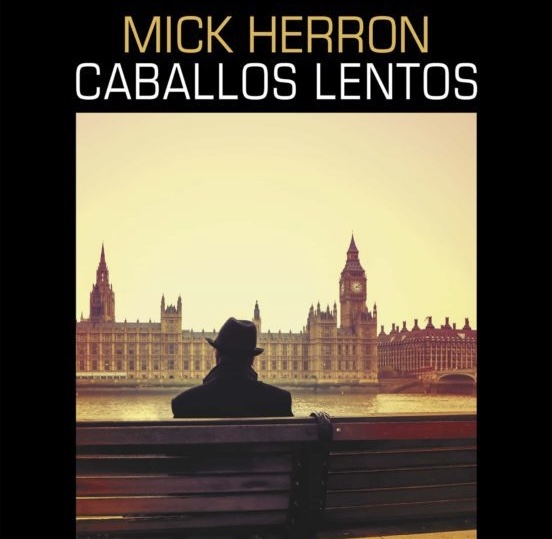 Caballos Lentos, de Mick Herron